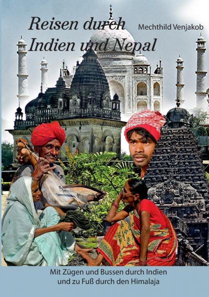Reisen durch Indien und Nepal