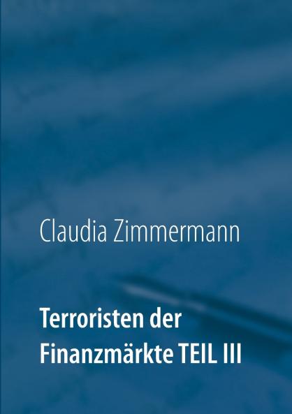 Terroristen der Finanzmärkte Teil III