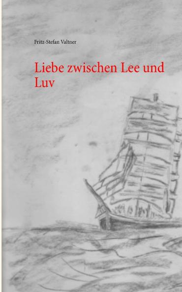 Liebe zwischen Lee und Luv