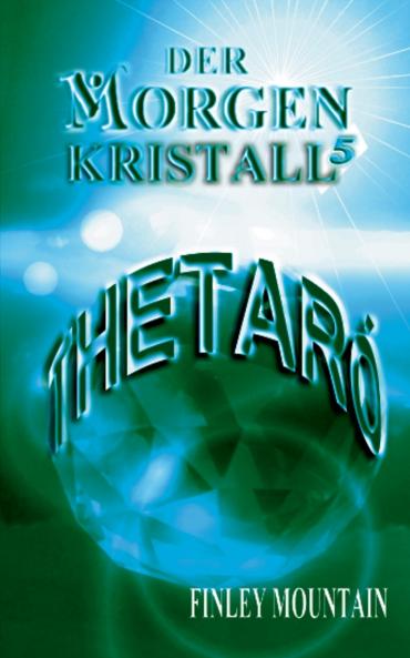 Der Morgenkristall 5