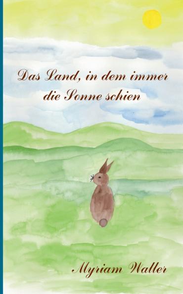 Das Land in dem immer die Sonne schien