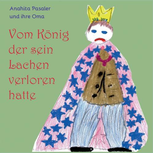 Vom König der sein Lachen verloren hatte