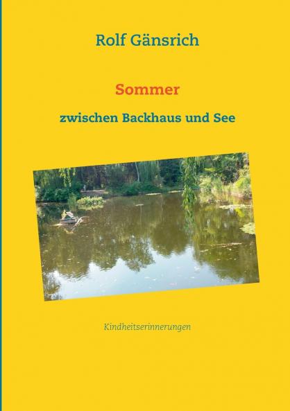 Sommer zwischen Backhaus und See