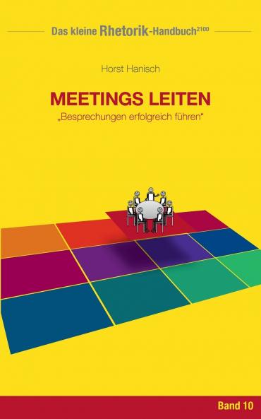 Rhetorik-Handbuch 2100 - Meetings leiten