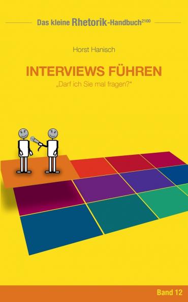 Rhetorik-Handbuch 2100 - Interviews führen