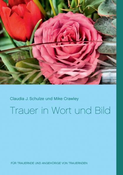 Trauer in Wort und Bild