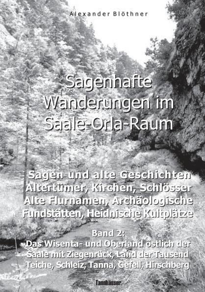 Sagenhafte Wanderungen im Saale-Orla-Raum