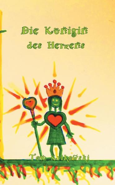 Die Königin des Herzens