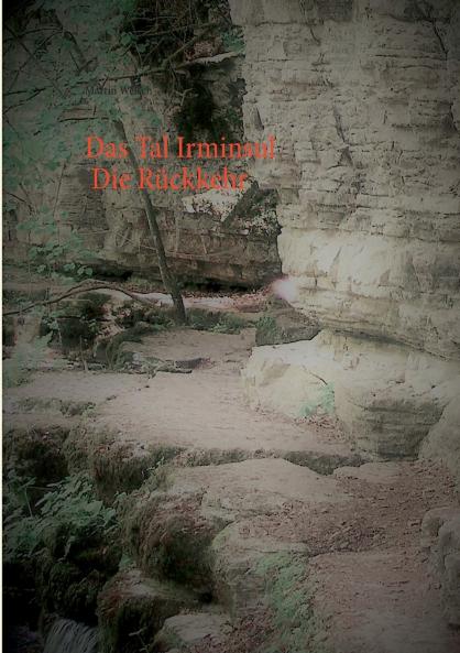 Das Tal Irminsul  - Die R��ckkehr