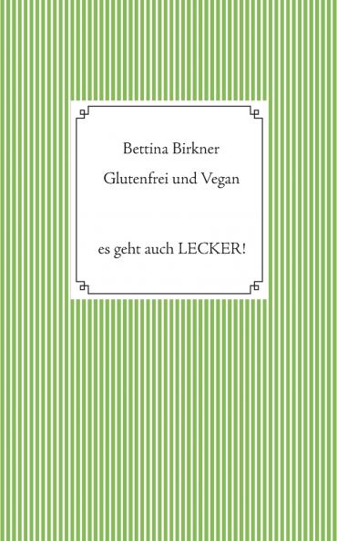 Glutenfrei und vegan
