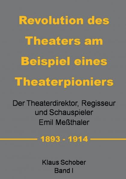 Revolution des Theaters am Beispiel eines Theaterpioniers