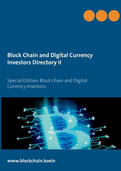 Block Chain and Digital Currency Investors Directory II