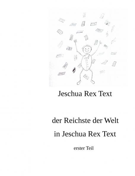 der reichste der Welt in Jeschua Rex Text