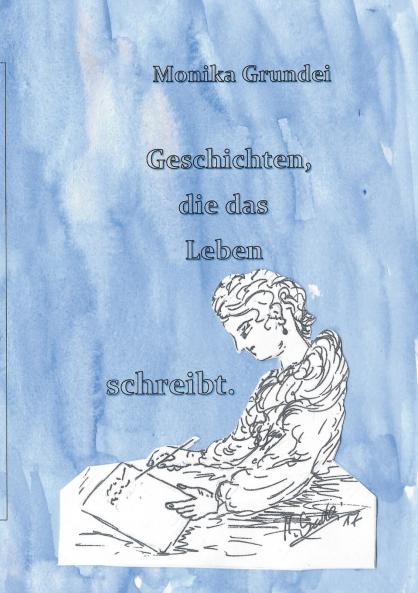 Geschichten die das Leben schreibt
