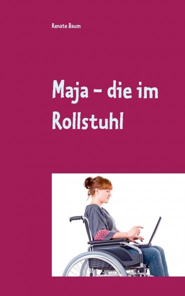 Maja - die im Rollstuhl