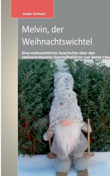 Melvin der Weihnachtswichtel