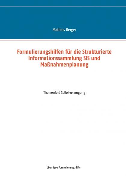 Formulierungshilfen für die Strukturierte Informationssammlung SIS und Maßnahmenplanung