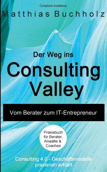 Der Weg ins Consulting Valley