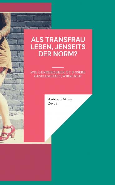 Als Transfrau leben jenseits der Norm?
