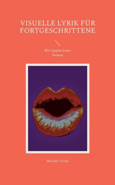 Visuelle Lyrik für Fortgeschrittene