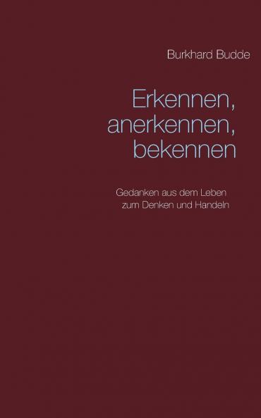 Erkennen anerkennen bekennen