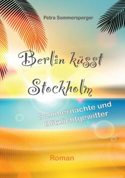 Berlin küsst Stockholm