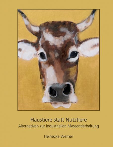 Haustiere statt Nutztiere