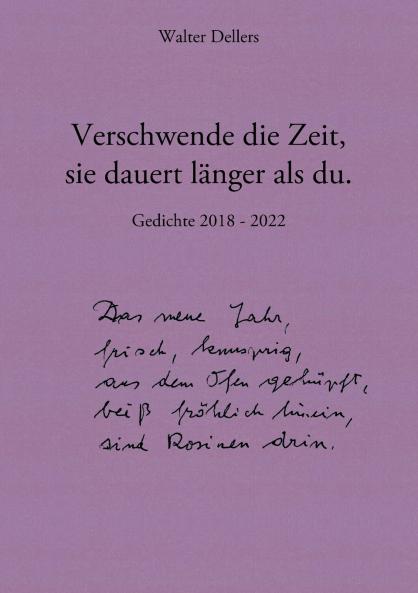 Verschwende die Zeit sie dauert l��nger als du.