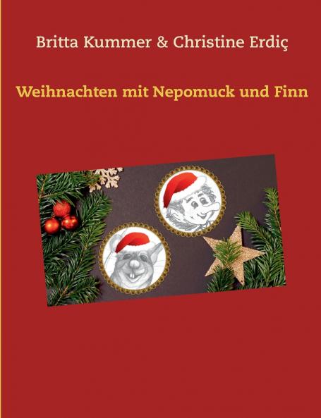 Weihnachten mit Nepomuck und Finn