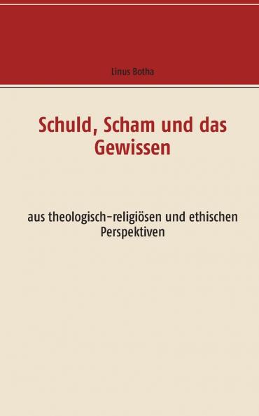 Schuld Scham und das Gewissen