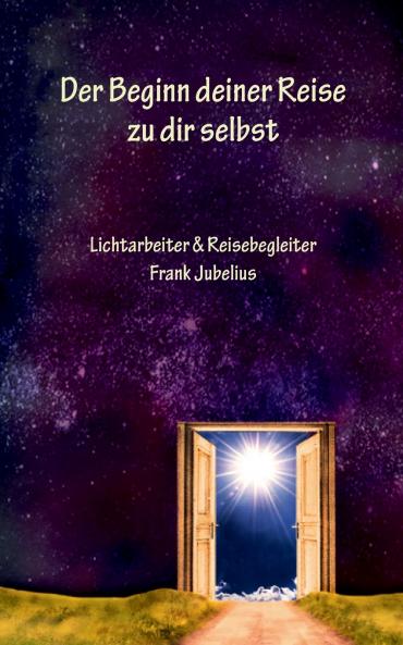 Der Beginn deiner Reise zu dir selbst