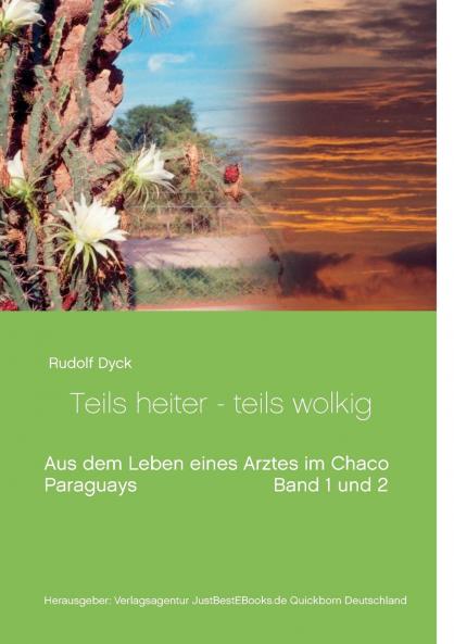 Aus dem Leben eines Arztes im Chaco Buch 1 und 2