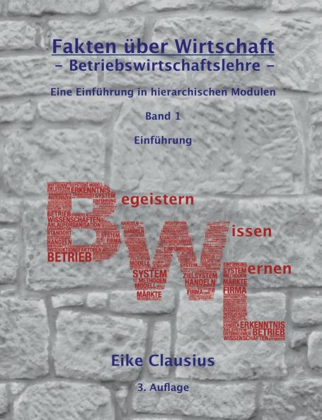 Fakten über Wirtschaft - Band 1 - Betriebswirtschaftslehre -