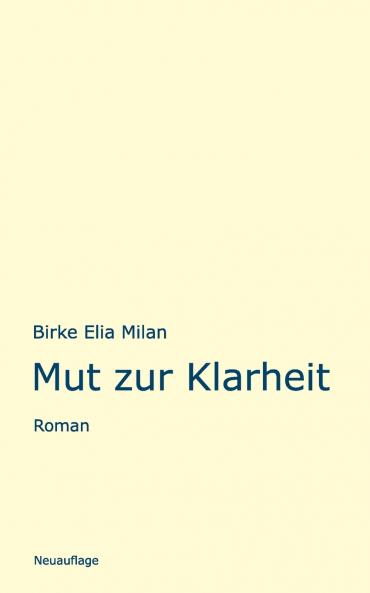 Mut zur Klarheit