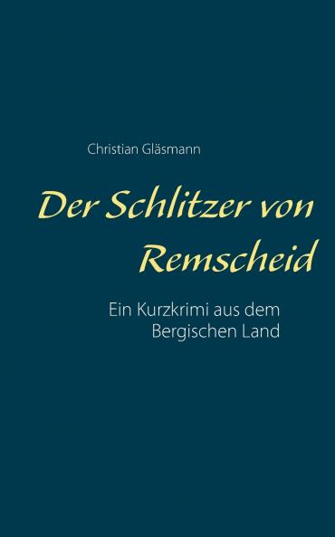 Der Schlitzer von Remscheid