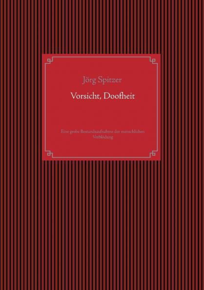 Vorsicht Doofheit
