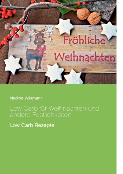 Low Carb für Weihnachten und andere Festlichkeiten