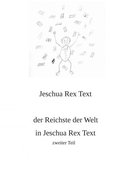 Der Reichste der Welt in Jeschua Rex Text