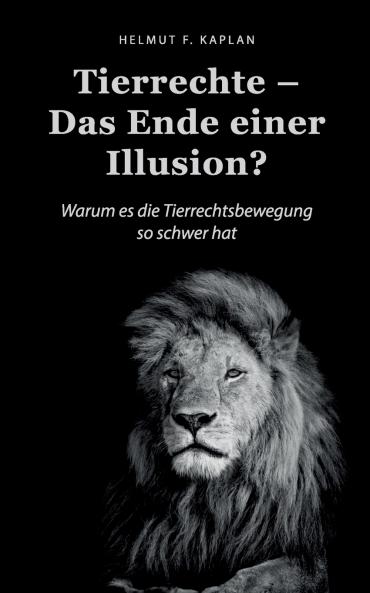 Tierrechte - Das Ende einer Illusion?