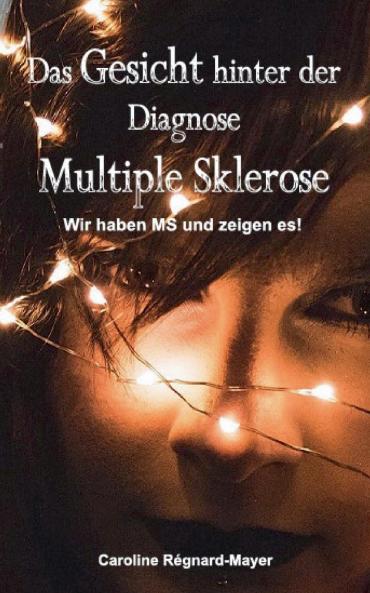 Das Gesicht hinter der Diagnose Multiple Sklerose