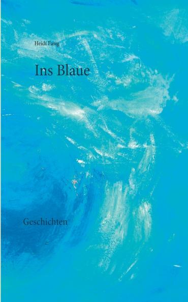 Ins Blaue