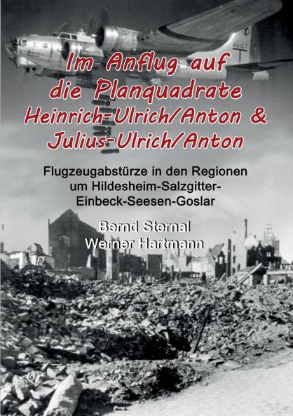 Im Anflug auf die Planquadrate Heinrich-Ulrich/Anton & Julius-Ulrich/Anton