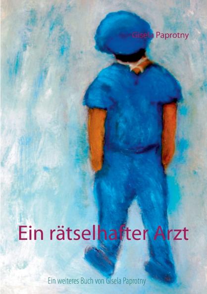 Ein rätselhafter Arzt