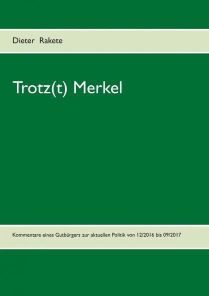 Trotz(t) Merkel