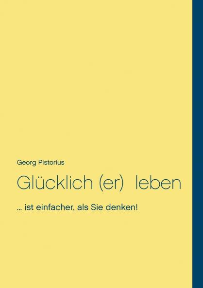 Glücklich leben