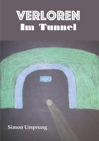 Verloren Im Tunnel