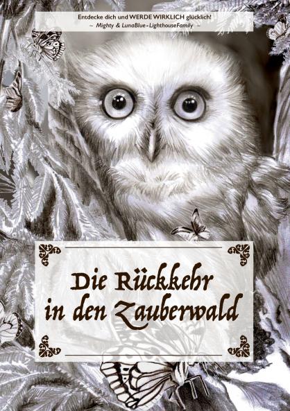 Die Rückkehr in den Zauberwald
