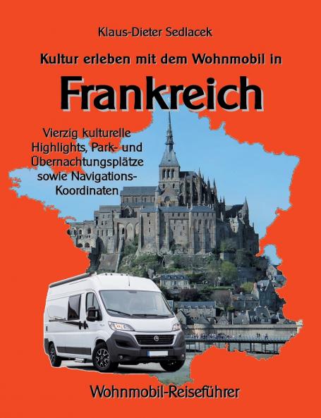 Kultur erleben mit dem Wohnmobil in Frankreich