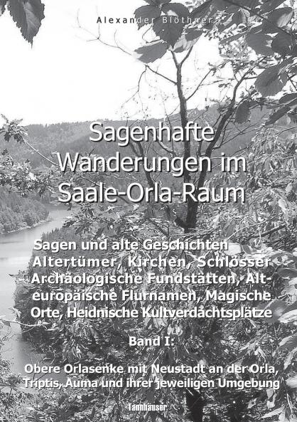 Sagenhafte Wanderungen im Saale-Orla-Raum