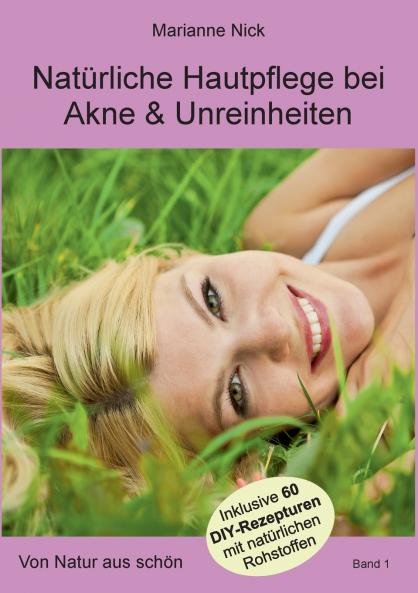 Natürliche Hautpflege bei Akne & Unreinheiten